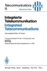 cover of the book Integrierte Telekommunikation / Integrated Telecommunications: Vorträge des vom 5.–7. November 1984 in München abgehaltenen Kongresses / Proceedings of a Congress Held in Munich, November 5–7, 1984