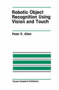 cover of the book Robotic Object Recognition Using Vision and Touch