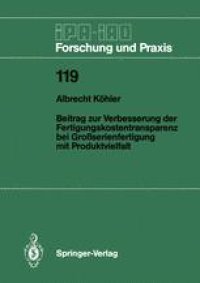 cover of the book Beitrag zur Verbesserung der Fertigungskostentransparenz bei Großserienfertigung mit Produktvielfalt