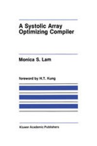 cover of the book A Systolic Array Optimizing Compiler