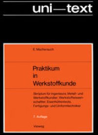 cover of the book Praktikum in Werkstoffkunde: Skriptum für Ingenieure, Metall- und Werkstoffkundler, Werkstoffwissenschaftler, Eisenhüttenleute, Fertigungs- und Umformtechniker