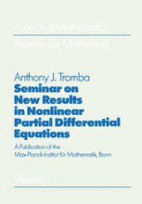 cover of the book Seminar on New Results in Nonlinear Partial Differential Equations: A Publication of the Max-Planck-Institut für Mathematik, Bonn