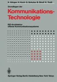 cover of the book Grundlagen der Kommunikationstechnologie: ISO-Architektur offener Kommunikationssysteme