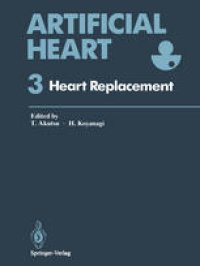 cover of the book Artificial Heart 3: Proceedings of the 3rd International Symposium on Artificial Heart and Assist Devices, February 16–17, 1990, Tokyo, Japan