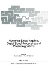 cover of the book Numerical Linear Algebra, Digital Signal Processing and Parallel Algorithms