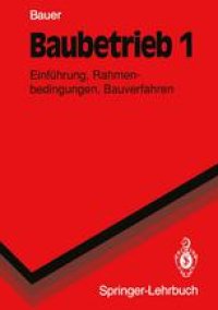 cover of the book Baubetrieb 1: Einführung, Rahmenbedingungen, Bauverfahren