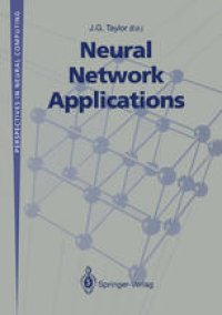 cover of the book Neural Network Applications: Proceedings of the Second British Neural Network Society Meeting (NCM91), London, October 1991