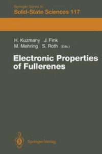 cover of the book Electronic Properties of Fullerenes: Proceedings of the International Winterschool on Electronic Properties of Novel Materials, Kirchberg, Tirol, March 6–13, 1993