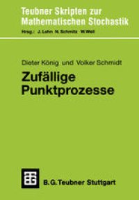 cover of the book Zufällige Punktprozesse: Eine Einführung mit Anwendungsbeispielen