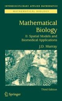 cover of the book Mathematical Biology: II: Spatial Models and Biomedical Applications