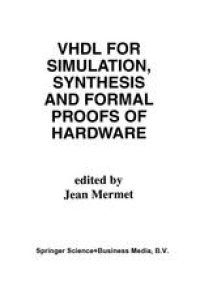 cover of the book VHDL for Simulation, Synthesis and Formal Proofs of Hardware