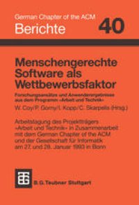 cover of the book Menschengerechte Software als Wettbewerbsfaktor: Forschungsansätze und Anwenderergebnisse aus dem Programm „Arbeit und Technik“