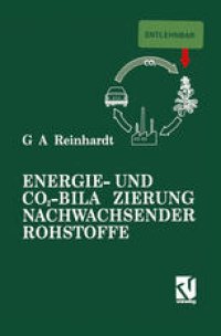 cover of the book Energie- und CO2-Bilanzierung Nachwachsender Rohstoffe: Theoretische Grundlagen und Fallstudie Raps