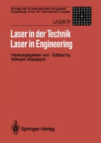 cover of the book Laser in der Technik / Laser in Engineering: Vorträge des 10. Internationalen Kongresses / Proceedings of the 10th International Congress: Laser 91