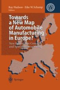 cover of the book Towards a New Map of Automobile Manufacturing in Europe?: New Production Concepts and Spatial Restructuring