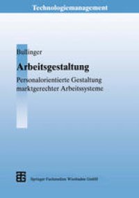 cover of the book Arbeitsgestaltung: Personalorientierte Gestaltung marktgerechter Arbeitssysteme