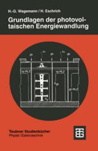 cover of the book Grundlagen der photovoltaischen Energiewandlung: Solarstrahlung, Halbleitereigenschaften und Solarzellenkonzepte