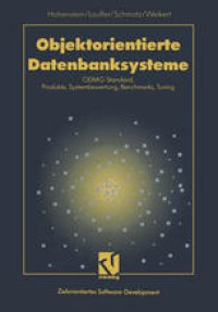 cover of the book Objektorientierte Datenbanksysteme: ODMG-Standard, Produkte, Systembewertung, Benchmarks, Tuning