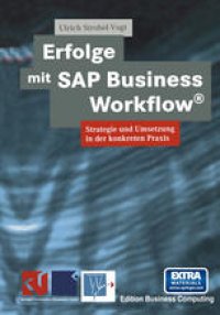 cover of the book Erfolge mit SAP Business Workflow®: Strategie und Umsetzung in der konkreten Praxis