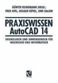 cover of the book Praxiswissen AutoCAD 14: Grundlagen und Anwendungen für Ingenieure und Informatiker