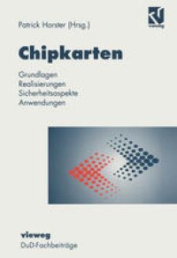 cover of the book Chipkarten: Grundlagen, Realisierung, Sicherheitsaspekte, Anwendungen