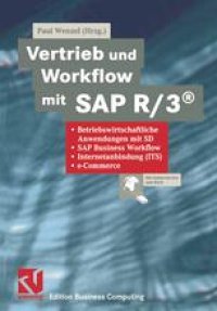 cover of the book Vertrieb und Workflow mit SAP R/3®: Betriebswirtschaftliche Anwendungen mit SD, SAP Business Workflow, Internetanbindung (ITS), e-Commerce