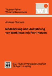 cover of the book Modellierung und Ausführung von Workflows mit Petri-Netzen