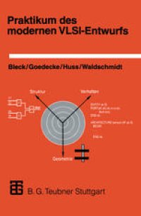 cover of the book Praktikum des modernen VLSI-Entwurfs: Eine Einführung in die Entwurfsprinzipien und -beschreibungen, unter besonderer Berücksichtigung von VHDL; mit einer umfangreichen Anleitung zum Praktikum