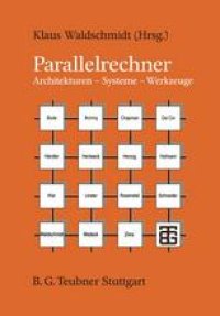 cover of the book Parallelrechner: Architekturen — Systeme — Werkzeuge