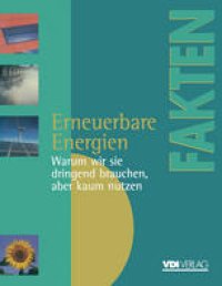 cover of the book Erneuerbare Energien: Warum wir sie dringend brauchen, aber kaum nutzen Berichte, Analysen, Argumente