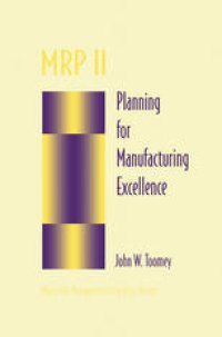 cover of the book Mrp II: Planning for Manufacturing Excellence