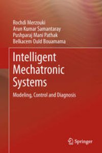 cover of the book Intelligent Mechatronic Systems: Modeling, Control and Diagnosis