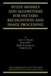 cover of the book Fuzzy Models and Algorithms for Pattern Recognition and Image Processing