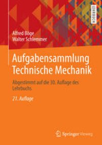 cover of the book Aufgabensammlung Technische Mechanik: Abgestimmt auf die 30. Auflage des Lehrbuchs