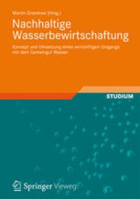 cover of the book Nachhaltige Wasserbewirtschaftung: Konzept und Umsetzung eines vernünftigen Umgangs mit dem Gemeingut Wasser