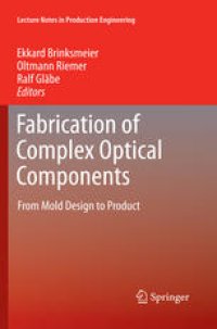 cover of the book Fabrication of Complex Optical Components: From Mold Design to Product