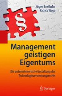 cover of the book Management geistigen Eigentums: Die unternehmerische Gestaltung des Technologieverwertungsrechts