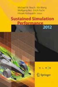 cover of the book Sustained Simulation Performance 2012: Proceedings of the joint Workshop on High Performance Computing on Vector Systems, Stuttgart (HLRS), and Workshop on Sustained Simulation Performance, Tohoku University, 2012