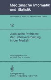 cover of the book Juristische Probleme der Datenverarbeitung in der Medizin: GMDS/GRVI Datenschutz-Workshop 1979