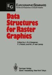 cover of the book Data Structures for Raster Graphics: Proceedings of a Workshop held at Steensel, The Netherlands, June 24–28, 1985