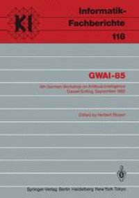 cover of the book GWAI-85: 9th German Workshop on Artificial Intelligence Dassel/Solling, September 23–27, 1985