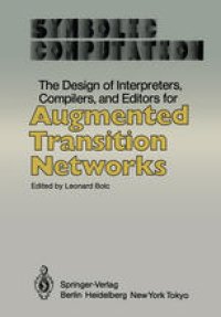 cover of the book The Design of Interpreters, Compilers, and Editors for Augmented Transition Networks