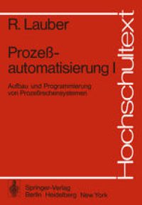 cover of the book Prozeßautomatisierung I: Aufbau und Programmierung von Prozeßrechensystemen