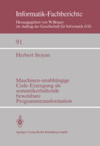 cover of the book Maschinen-unabhängige Code-Erzeugung als semantikerhaltende beweisbare Programmtransformation