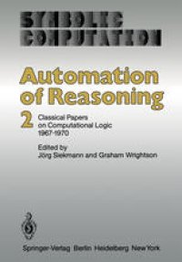 cover of the book Automation of Reasoning: 2: Classical Papers on Computational Logic 1967–1970