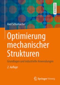 cover of the book Optimierung mechanischer Strukturen: Grundlagen und industrielle Anwendungen