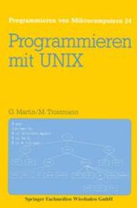 cover of the book Programmieren mit UNIX: Eine Einführung in das Betriebssystem