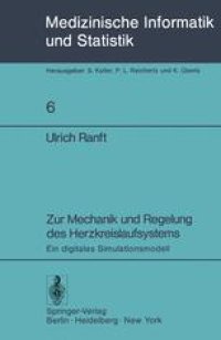 cover of the book Zur Mechanik und Regelung des Herzkreislaufsystems: Ein digitales Simulationsmodell