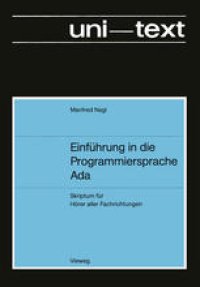 cover of the book Einführung in die Programmiersprache Ada: Skriptum für Hörer aller Fachrichtungen