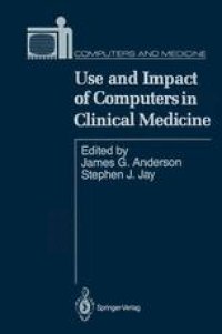 cover of the book Use and Impact of Computers in Clinical Medicine